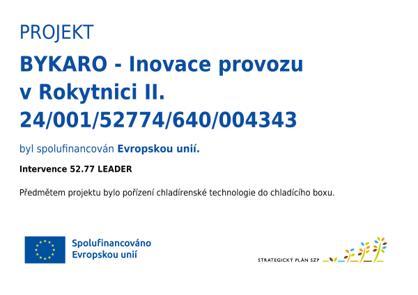 BYKARO - Inovace provozuv Rokytnici II. -24/001/52774/640/004343